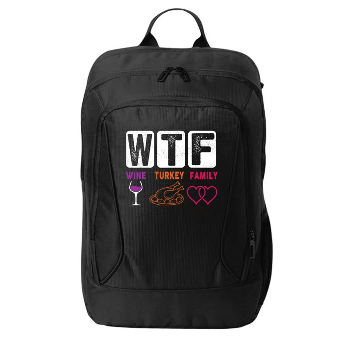 WTF Wine Turkey Family Happy Thanksgiving Day Funny Gifts City Backpack