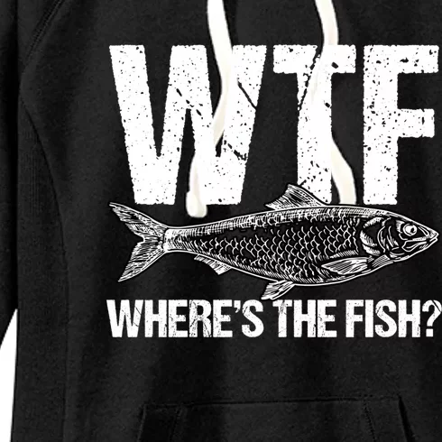 Wtf Wheres The Fish Funny Fishing Humor Fisher Meaningful Gift Women's Fleece Hoodie