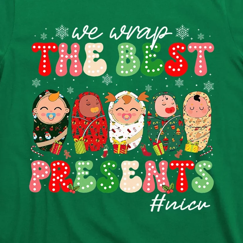 We Wrap The Best Presents Nicu Neonatal Icu Nurse Christmas T-Shirt