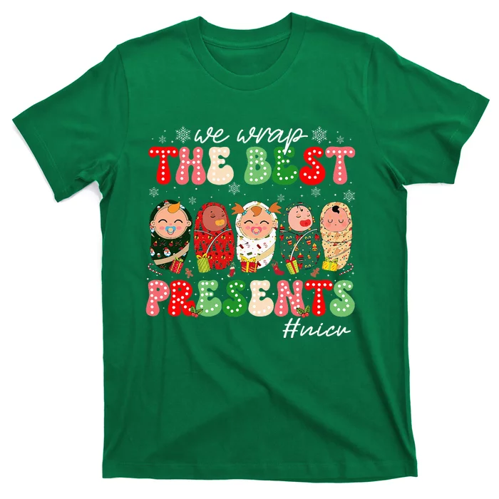 We Wrap The Best Presents Nicu Neonatal Icu Nurse Christmas T-Shirt