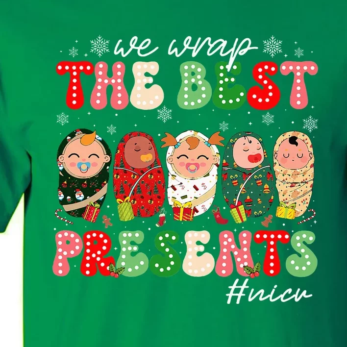 We Wrap The Best Presents Nicu Neonatal Icu Nurse Christmas Tall T-Shirt