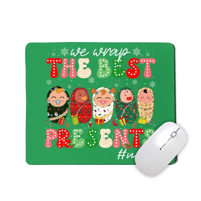 We Wrap The Best Presents Nicu Neonatal Icu Nurse Christmas Mousepad