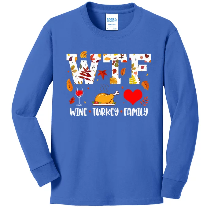 WTF Wine Turkey Family Funny Thanksgiving Day Kids Long Sleeve Shirt