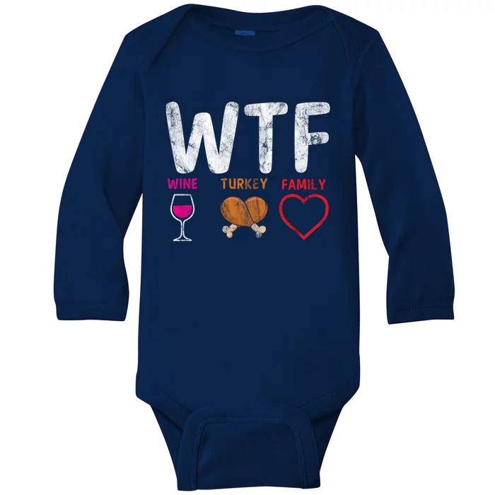 Wtf Wine Turkey Family / Thanksgiving Design Cute Gift Baby Long Sleeve Bodysuit