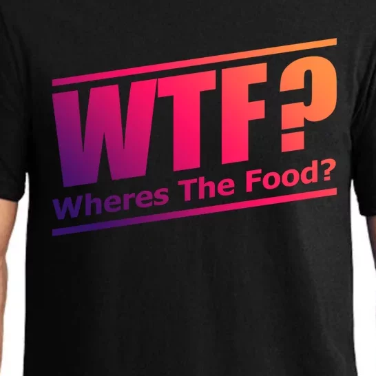 Wtf Wheres The Food Funny Humorous Jokester Gift Cool Gift Pajama Set