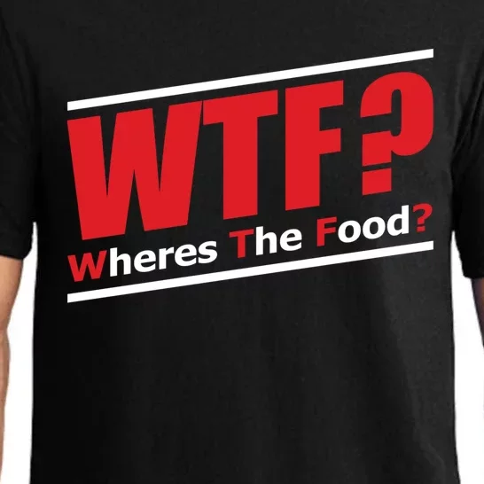 Wtf Wheres The Food Funny Humorous Jokester Gift Meaningful Gift Pajama Set