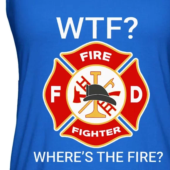 Wtf WhereS The Fire Funny Firefighter Ladies Essential Flowy Tank