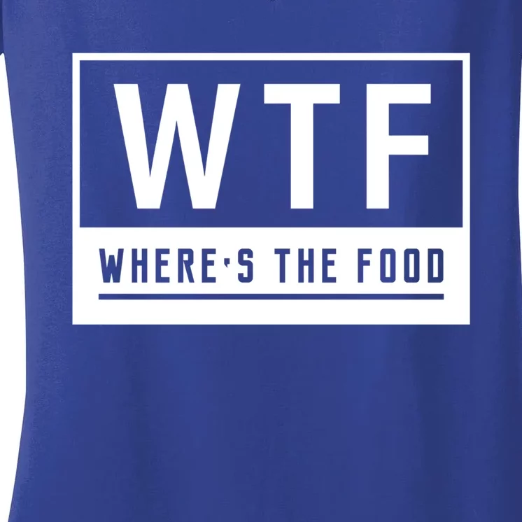 Wtf Wheres The Food Cook Chef Cooking Cute Gift Women's V-Neck T-Shirt