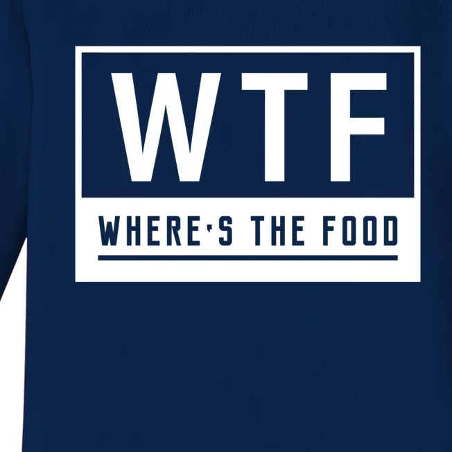 Wtf Wheres The Food Cook Chef Cooking Cute Gift Baby Long Sleeve Bodysuit