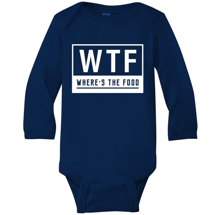 Wtf Wheres The Food Cook Chef Cooking Cute Gift Baby Long Sleeve Bodysuit