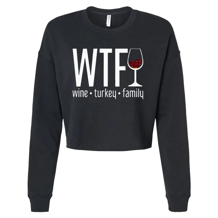 wtf wine turkey family Cropped Pullover Crew