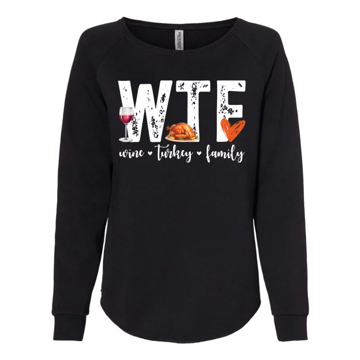 Wtf Wine Turkey Family Thanksgiving Funny Womens California Wash Sweatshirt