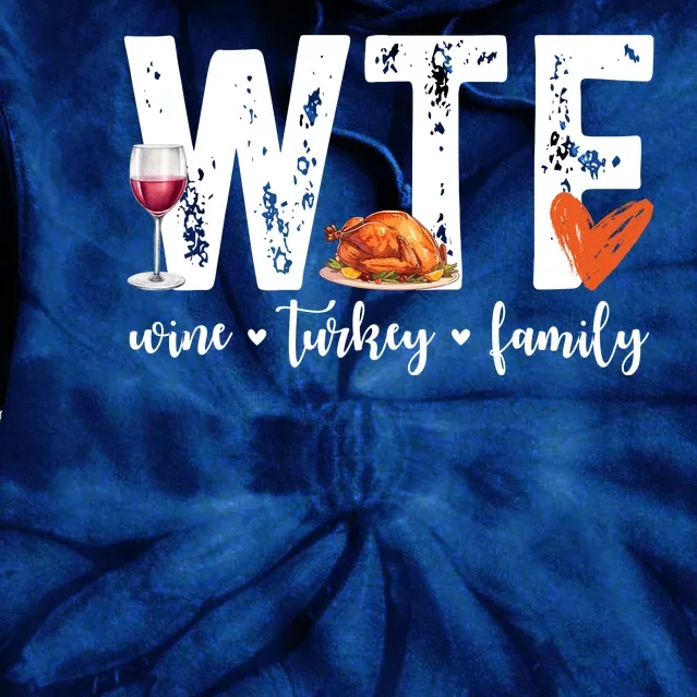 Wtf Wine Turkey Family Thanksgiving Funny Tie Dye Hoodie