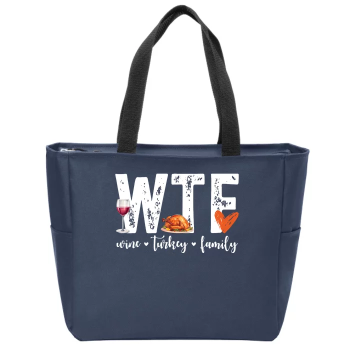 Wtf Wine Turkey Family Thanksgiving Funny Zip Tote Bag