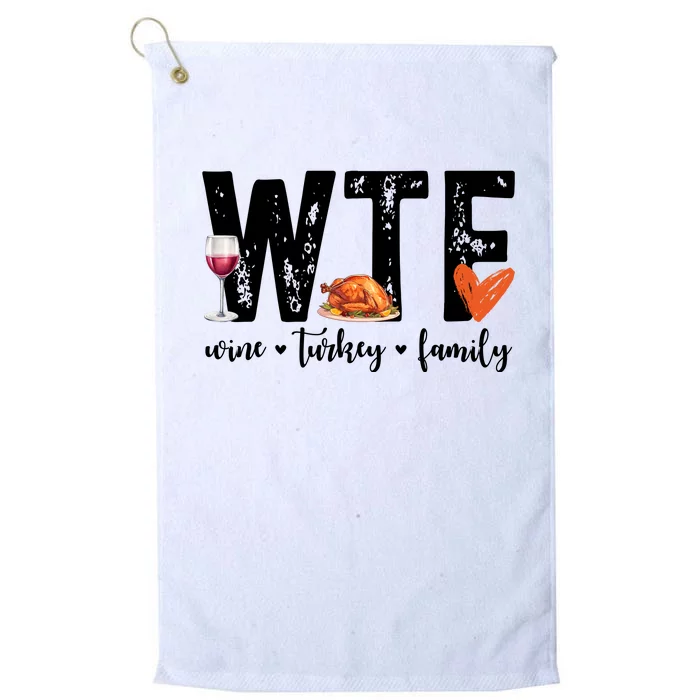 Wtf Wine Turkey Family Thanksgiving Funny Platinum Collection Golf Towel