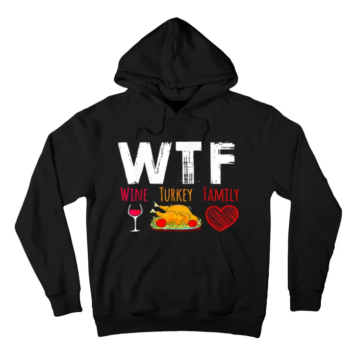 Wtf Wine Turkey Family Shirts Funny Thanksgiving Day Hoodie