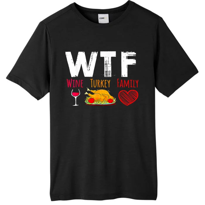 Wtf Wine Turkey Family Shirts Funny Thanksgiving Day ChromaSoft Performance T-Shirt