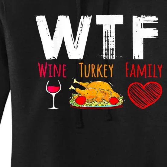 Wtf Wine Turkey Family Shirts Funny Thanksgiving Day Women's Pullover Hoodie