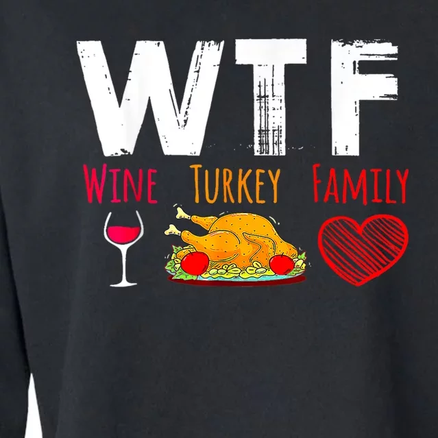 Wtf Wine Turkey Family Shirts Funny Thanksgiving Day Cropped Pullover Crew