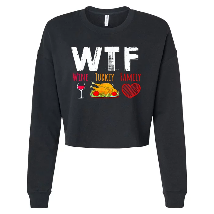 Wtf Wine Turkey Family Shirts Funny Thanksgiving Day Cropped Pullover Crew