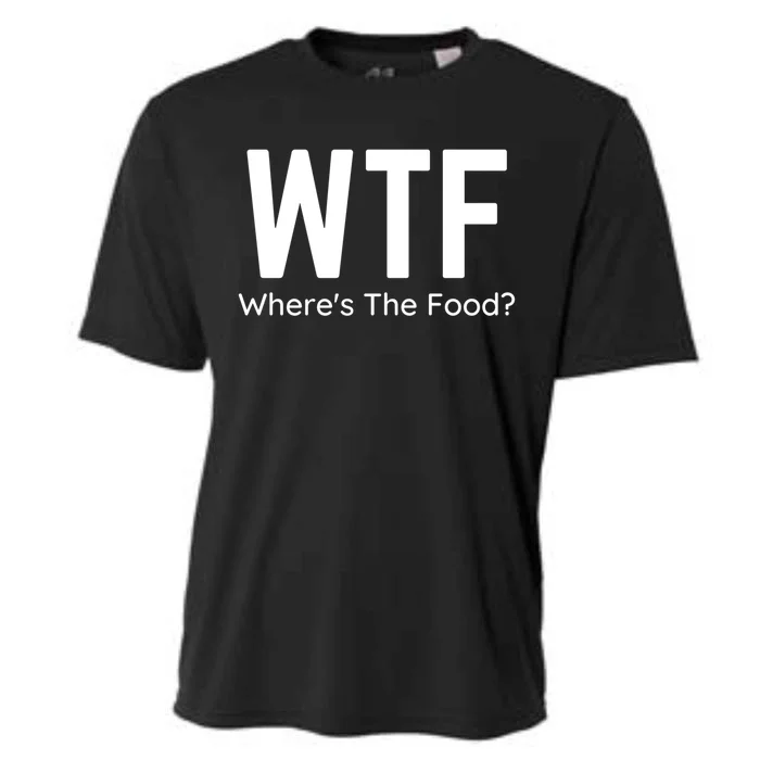 Wtf Wheres The Food Funny Adult Humor Gift Cooling Performance Crew T-Shirt