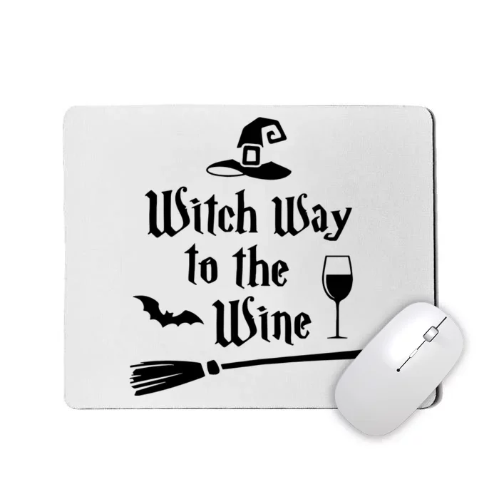 Witch Way To The Wine Shirts Funny Wine Drinking Gift Idea Mousepad