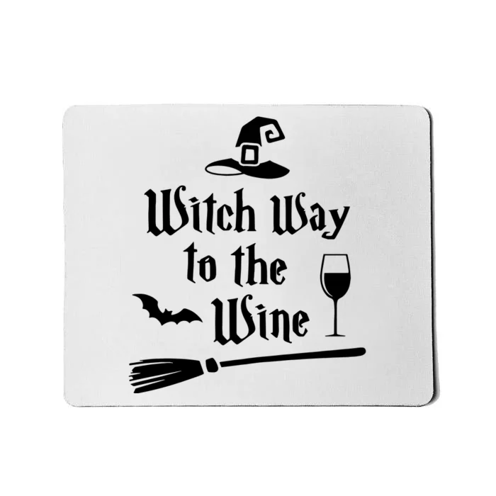 Witch Way To The Wine Shirts Funny Wine Drinking Gift Idea Mousepad