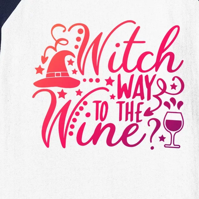 Witch Way To The Wine Funny Halloween Costume Gift Baseball Sleeve Shirt