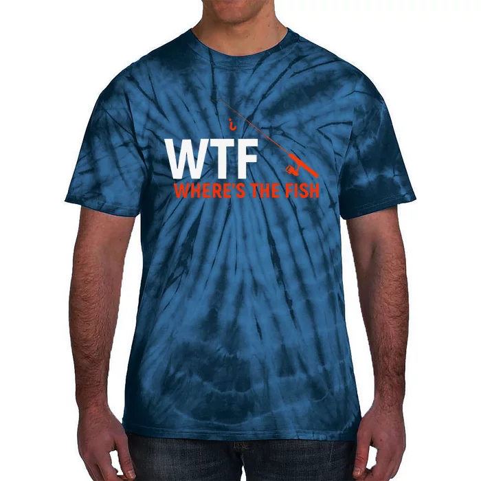 WTF Wheres The Fish Funny Fishing Dad Gift Tie-Dye T-Shirt