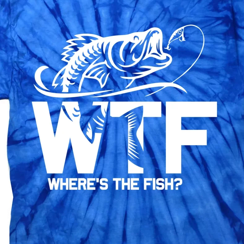 Wtf WhereS The Fish Funny Fishing Lover Gift Tie-Dye T-Shirt