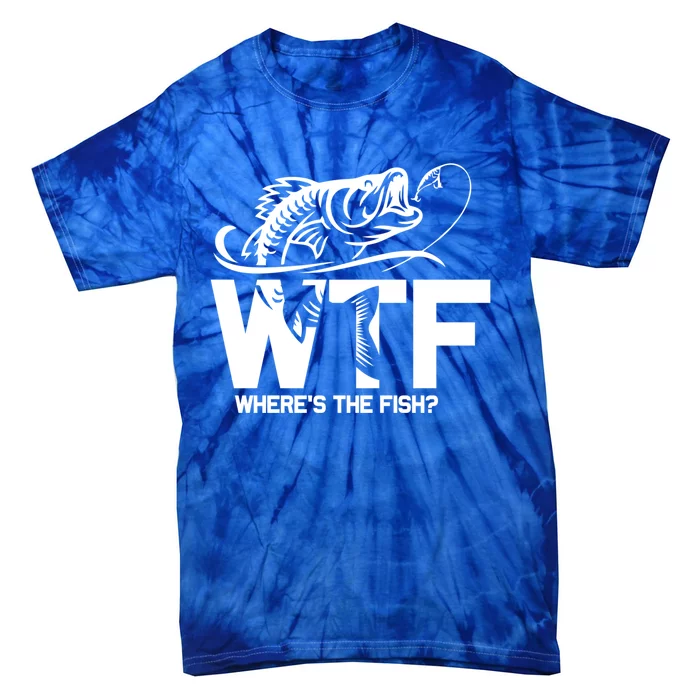 Wtf WhereS The Fish Funny Fishing Lover Gift Tie-Dye T-Shirt