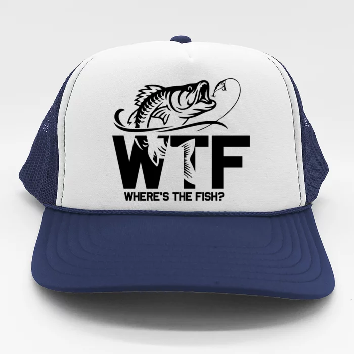 Wtf WhereS The Fish Funny Fishing Lover Gift Trucker Hat