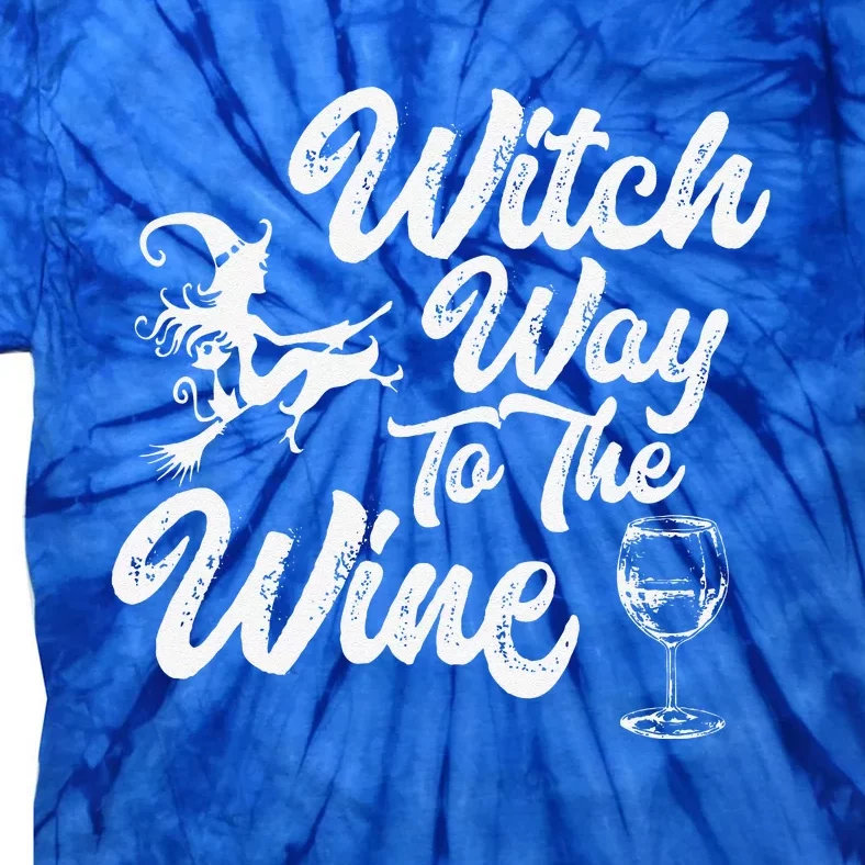 Witch Way To The Wine Funny Halloween Wine Lovers Witch Pun Tie-Dye T-Shirt