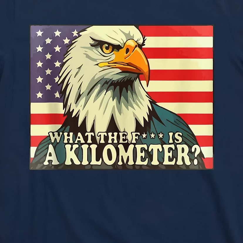 WTF What The Fuck Is A Kilometer George Washington July 4th T-Shirt