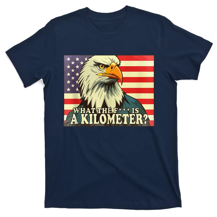 WTF What The Fuck Is A Kilometer George Washington July 4th T-Shirt