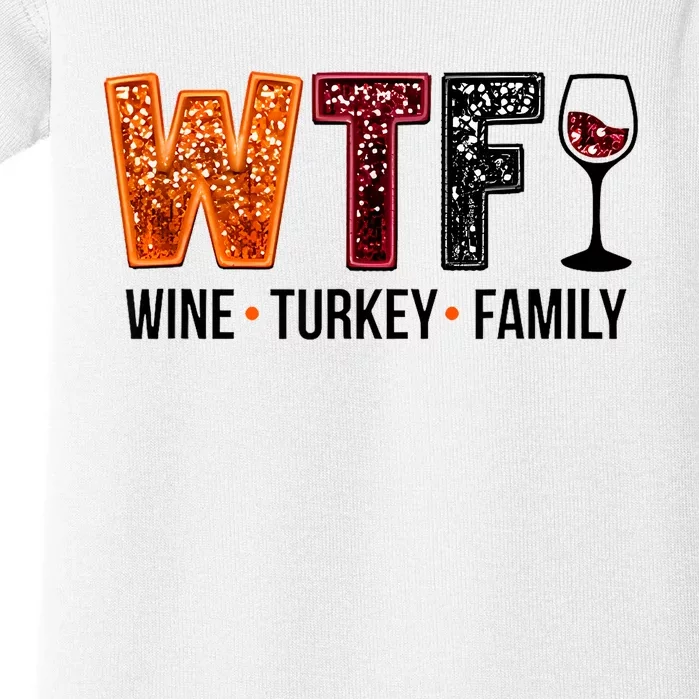 Wtf Wine Turkey Family Baby Bodysuit