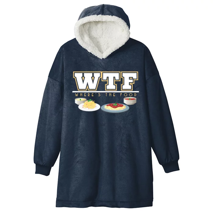 Wtf Wheres The Food Italian Pasta Spaghetti Lover Great Gift Hooded Wearable Blanket