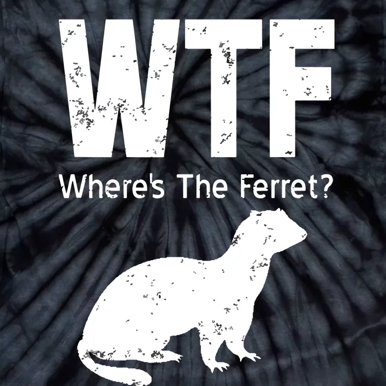 WTF Wheres The Ferret Funny Ferret Tie-Dye T-Shirt