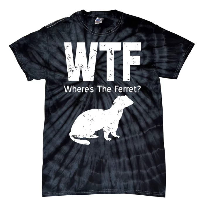 WTF Wheres The Ferret Funny Ferret Tie-Dye T-Shirt