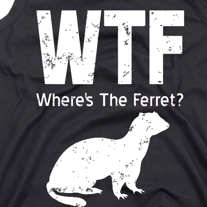 WTF Wheres The Ferret Funny Ferret Tank Top