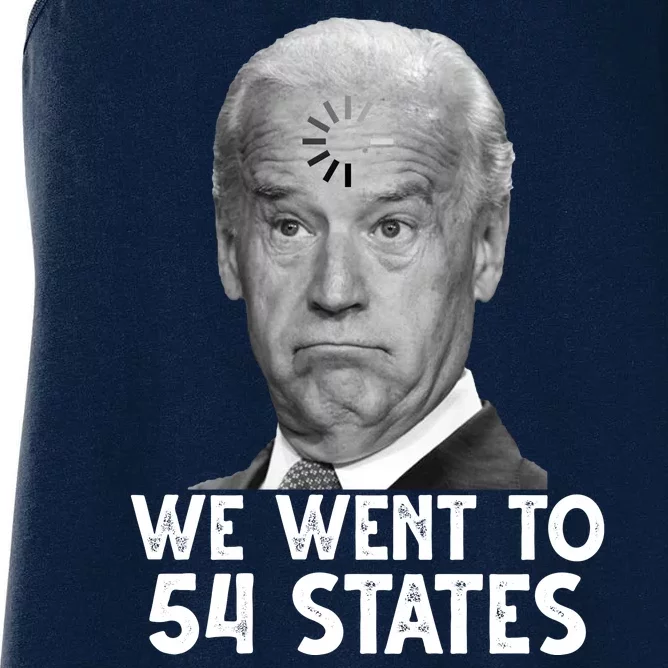 We Went To 54 States Joe Biden Loading Anti Biden Funny Women's Racerback Tank