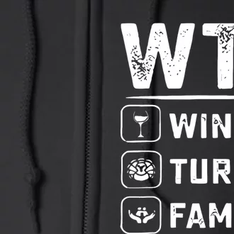 wtf wine turkey family Full Zip Hoodie