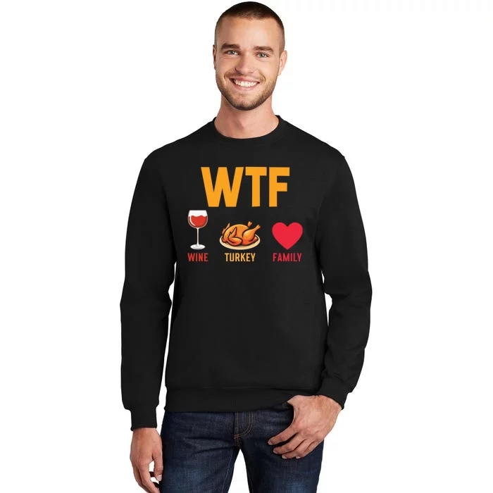 WTF Wine Turkey Family Shirt Funny Thanksgiving Day Sweatshirt