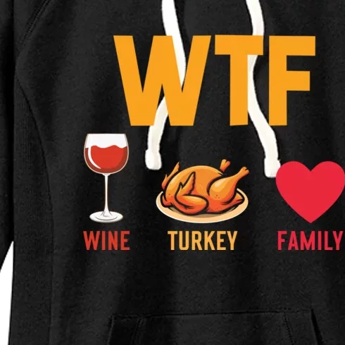 WTF Wine Turkey Family Shirt Funny Thanksgiving Day Women's Fleece Hoodie