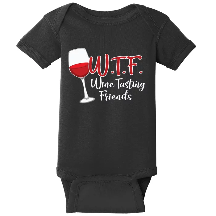 WTF Wine Tasting Friends Drinking Gift Baby Bodysuit