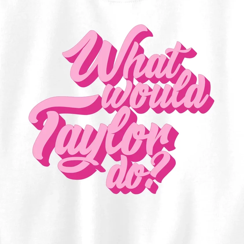 What Would Taylor Do Cool Pink Feminine Aesthetic Kids Sweatshirt