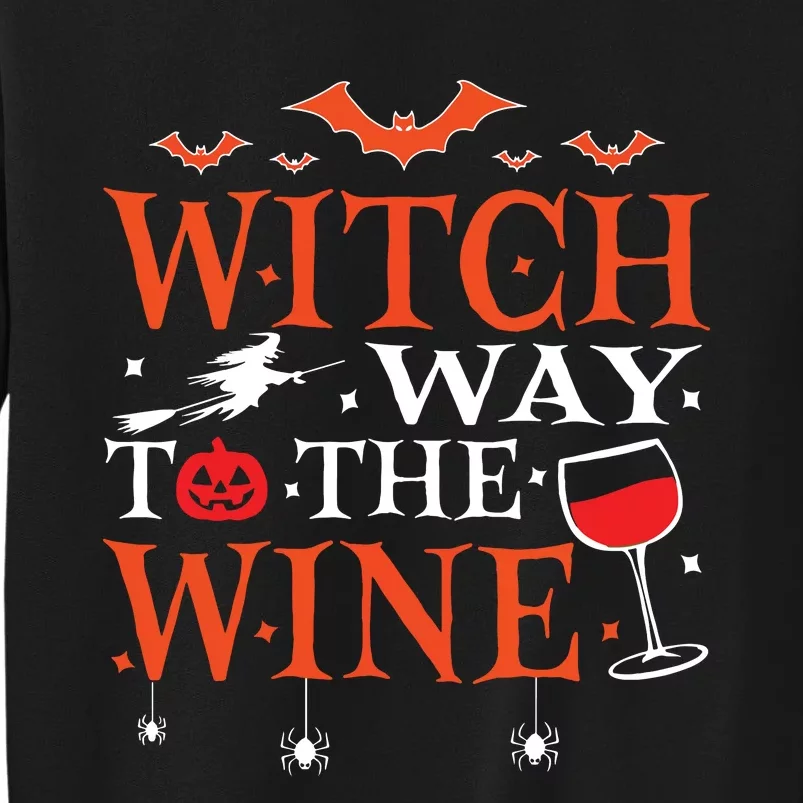 Witch Way To The Wine Drinking Halloween Funny Tall Sweatshirt