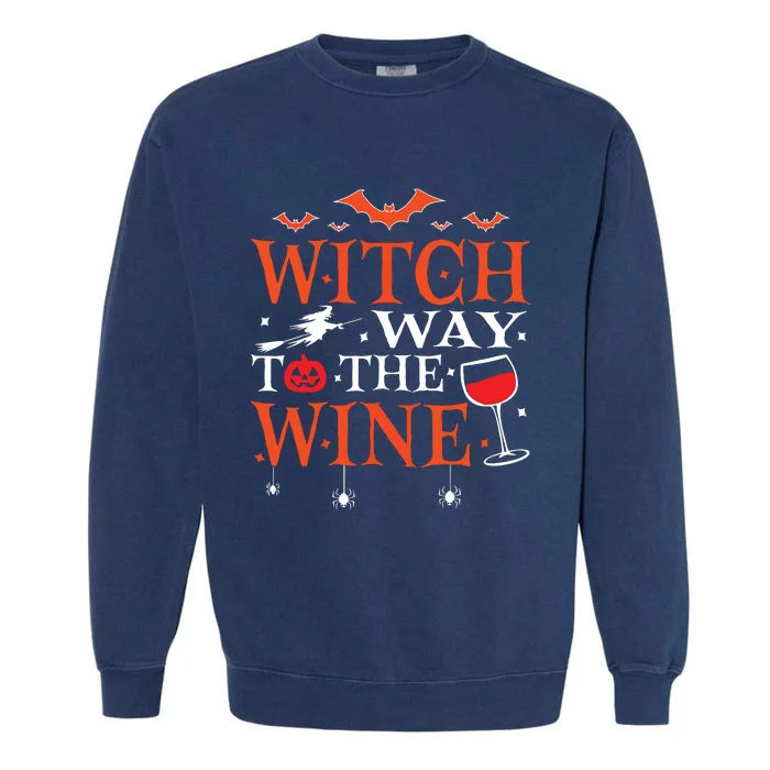 Witch Way To The Wine Drinking Halloween Funny Garment-Dyed Sweatshirt