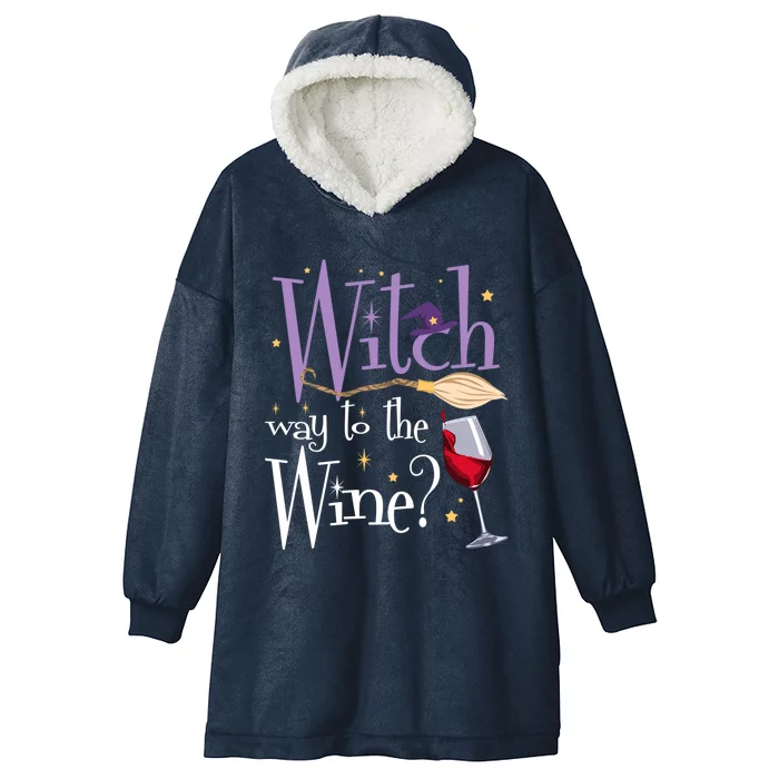 Witch Way To The Wine Halloween Ing For Wiccan Witches Gift Hooded Wearable Blanket