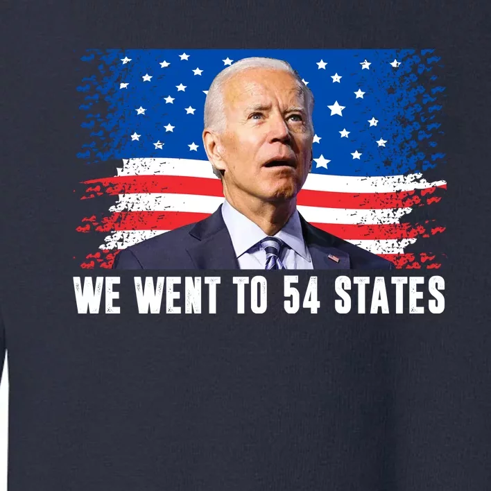 We Went To 54 States Confused Biden Funny Toddler Sweatshirt